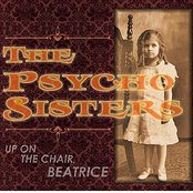 Psycho Sisters - List pictures