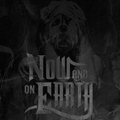 Now And On Earth - List pictures