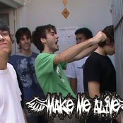 Make Me Alive - List pictures