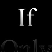 If Only - List pictures