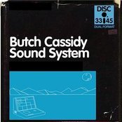 Butch Cassidy Sound System - List pictures