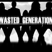 Wasted Generation - List pictures