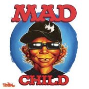 Mad Child - List pictures