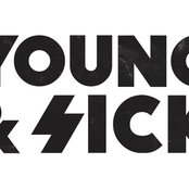 Young & Sick - List pictures