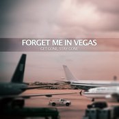 Forget Me In Vegas - List pictures