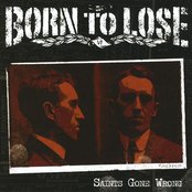 Born To Lose - List pictures