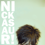 Nickasaur! - List pictures