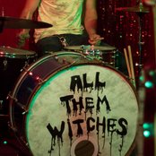 All Them Witches - List pictures