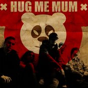 Hug Me Mum - List pictures