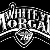 Whitey Morgan & The 78's - List pictures